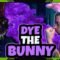 🟩HAPPY HORRIFIC EASTER [Dye The Bunny]